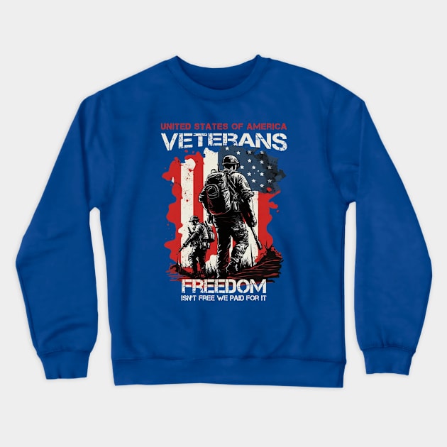 U.S veterans freedom isn't free we paid for it Crewneck Sweatshirt by Wintrly